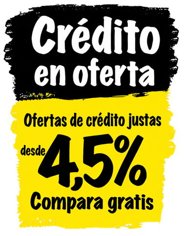 Crédito en oferta. Ofertas de crédito justas desde 4,5%. Compara gratis.