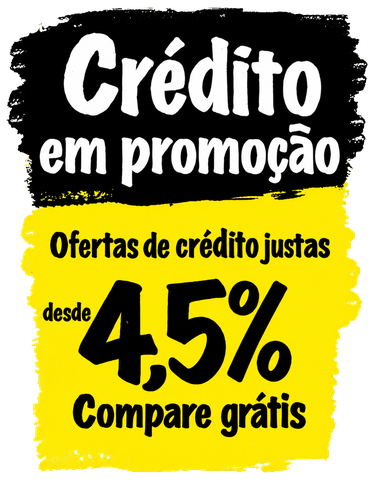Crédito em promoção. Ofertas de crédito justas desde 4,5%. Compare grátis.