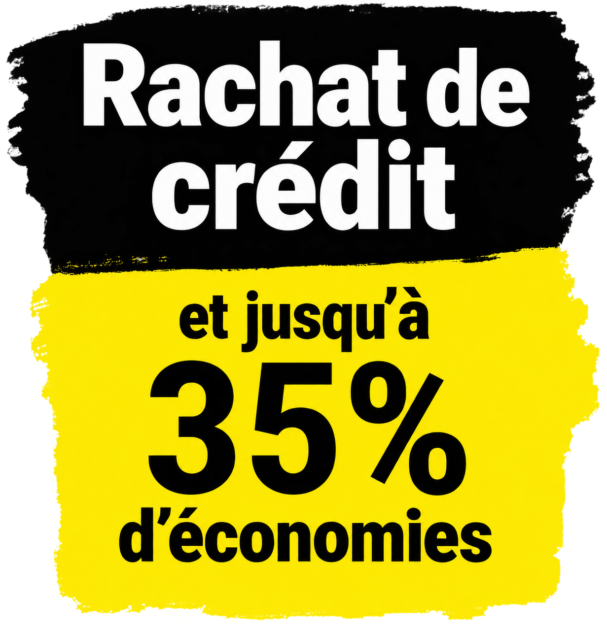 Rachat de crédit : jusqu’à 35% d’économies.